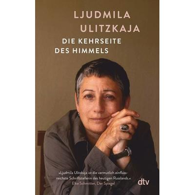 Die Kehrseite des Himmels, Taschenbuch von Ljudmila Ulitzkaja, dtv, 978-3-423-14514-5