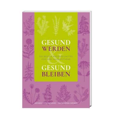 Gesund werden - gesund bleiben, Paperback von Reiner Schmid, Ernährung & Gesundheit