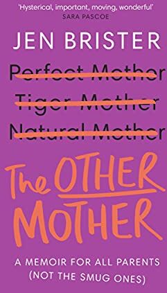 Jen Brister - The Other Mother: a memoir for ALL parents (not the smug ones) - Preis vom 09.10.2026 07:28:09 h