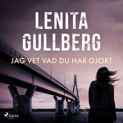 Jag vet vad du har gjort - Lenita Gullberg, Audio, 9788727121482