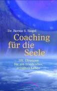 Siegel, Bernie S. - Coaching für die Seele: 101 Übungen für ein friedvolles, erfülltes Leben - Preis vom 30.09.2026 09:01:18 h