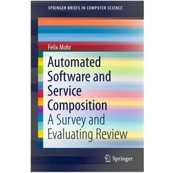 Automated Software and Service Composition, Fachbücher von Felix Mohr