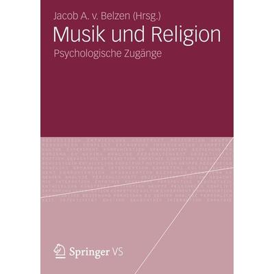 Musik und Religion, Taschenbuch von , Springer Fachmedien Wiesbaden GmbH, 978-3-531-19651-0
