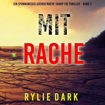 Mit Rache (Ein spannungsgeladener Maeve-Sharp-FBI Thriller – Band 3) - Rylie Dark, Audio, 9798261430988