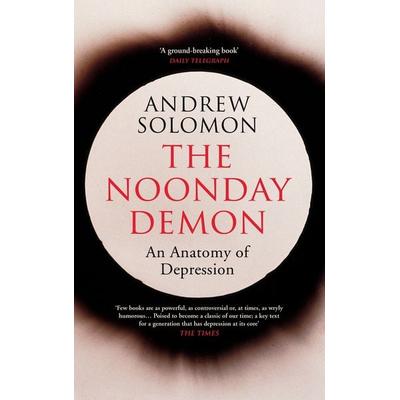The Noonday Demon, Taschenbuch von Andrew Solomon, Vermilion, 978-1-78470-267-0