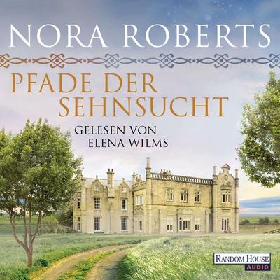 Pfade der Sehnsucht - Nora Roberts, Audio, 9783837126624