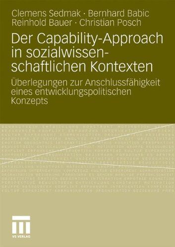 Clemens Sedmak - Der Capability-Approach in Sozialwissenschaftlichen Kontexten: Überlegungen zur Anschlussfähigkeit Eines Entwicklungspolitischen Konzepts (German Edition) - Preis vom 30.09.2026 09:01:18 h