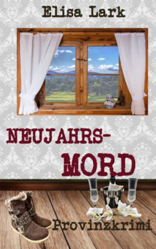 Elisa Lark - Neujahrsmord: Fünfzehnter Fall der Huber Franzi (Provinzkrimi) - Preis vom 04.10.2026 03:51:26 h