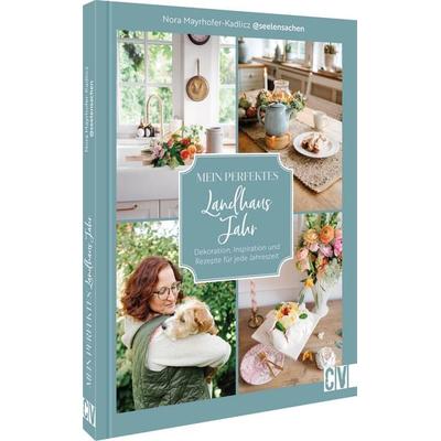 Mein perfektes Landhausjahr, Gebundene Ausgabe von Nora Mayrhofer-Kadlicz, Christophorus, 978-3-8388-3940-0