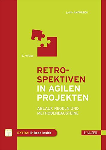 Judith Andresen - Retrospektiven in agilen Projekten: Ablauf, Regeln und Methodenbausteine - Preis vom 30.09.2026 09:01:18 h