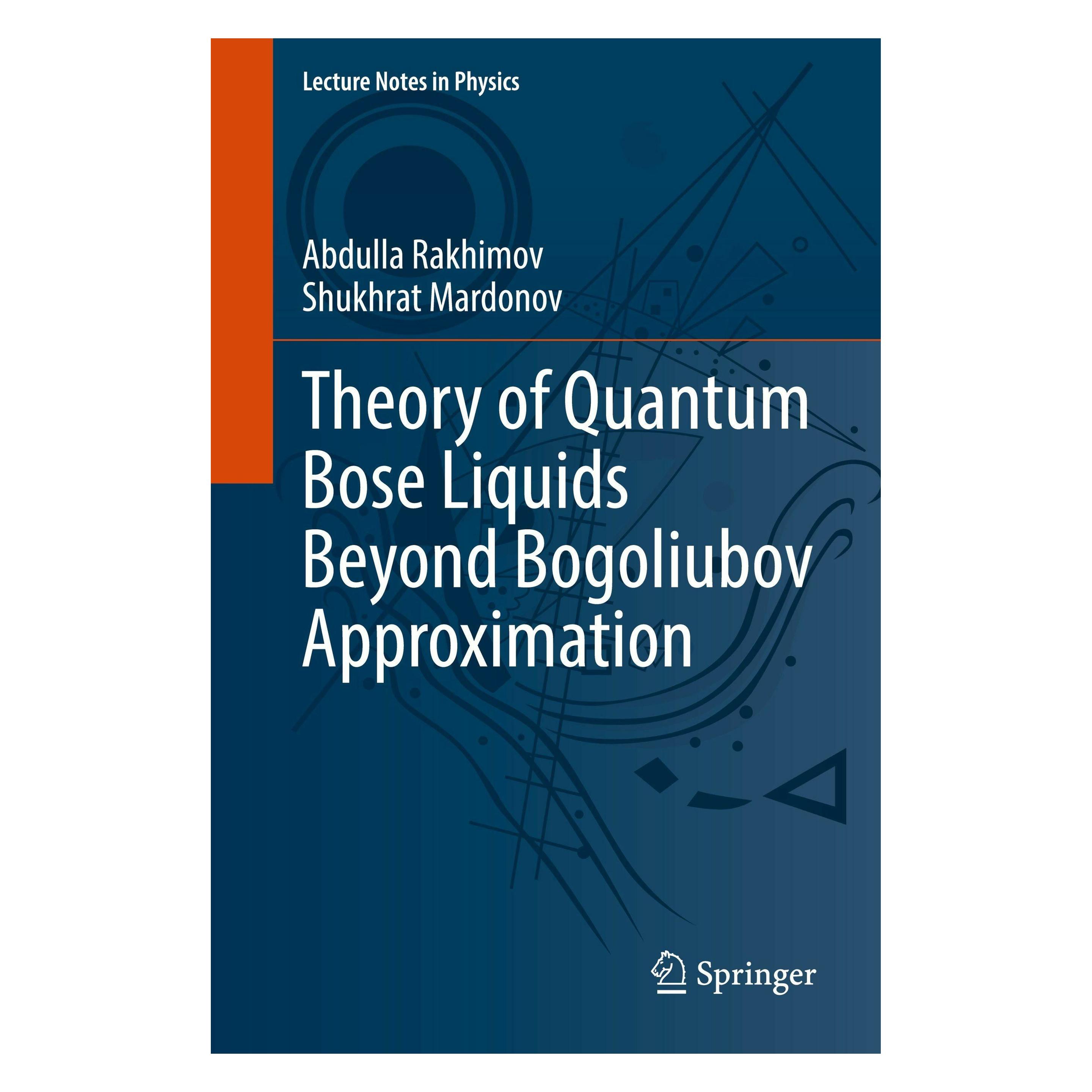 Springer Theory of Quantum Bose Liquids beyond Bogoliubov Approximation (Englisch, Softcover, Abdulla Rakhimov, Shukhrat Mardonov) (60950219)