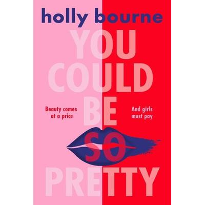 You Could Be So Pretty, Taschenbuch von Holly Bourne, Usborne Verlag