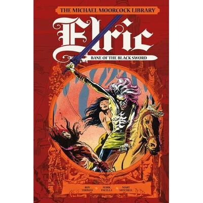 The Michael Moorcock Library: Elric: Bane of the Black Sword (Graphic Novel), Gebundene Ausgabe von Michael Moorcock,Roy Thomas, Titan Books Ltd,