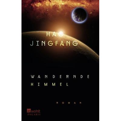 Wandernde Himmel, Taschenbuch von Hao Jingfang, Rowohlt Taschenbuch