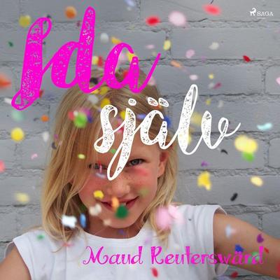 Ida själv - Maud Reuterswärd, Audio, 9788726047967