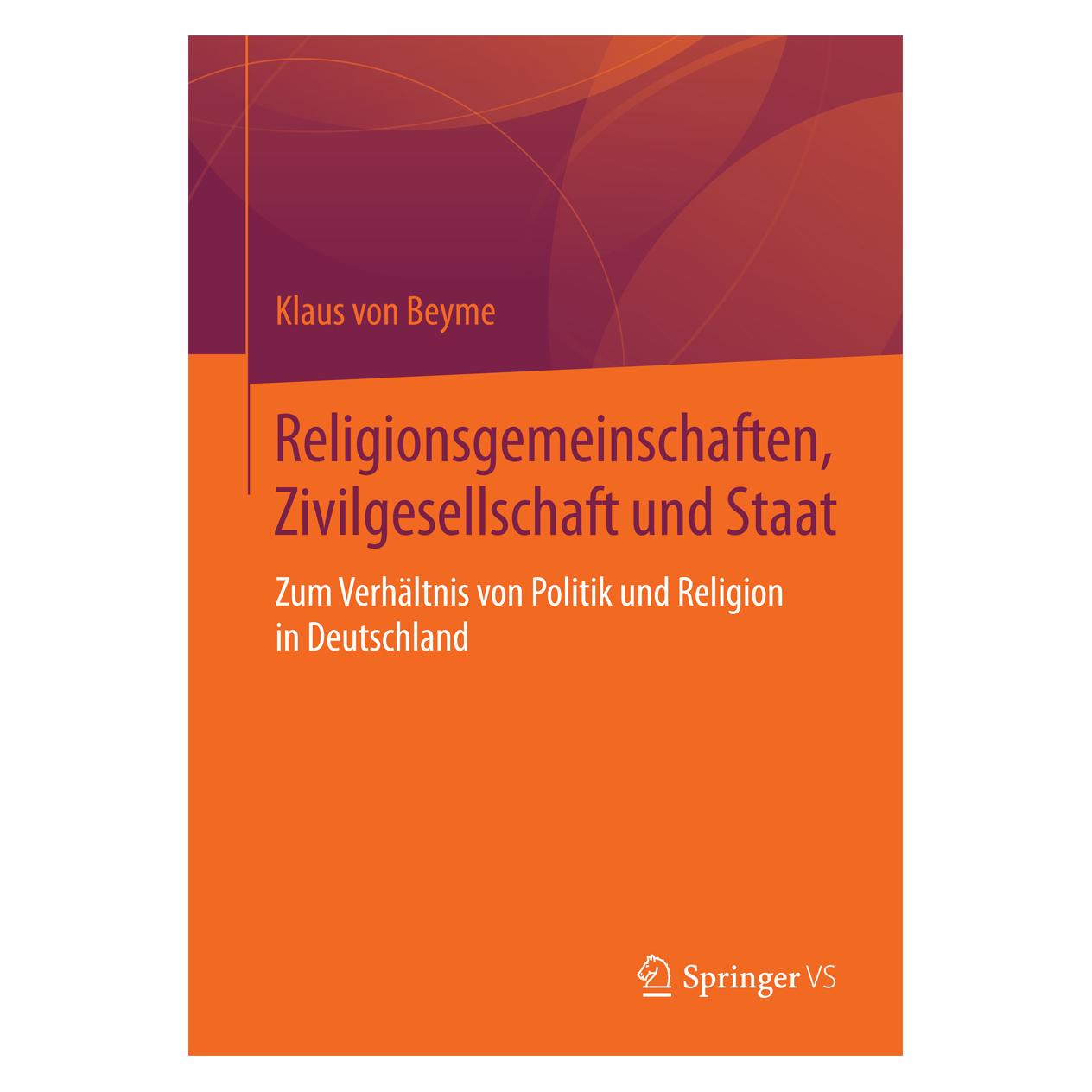 Springer Religionsgemeinschaften, Zivilgesellschaft und Staat (Deutsch, Softcover, Klaus von Beyme) (35150371)