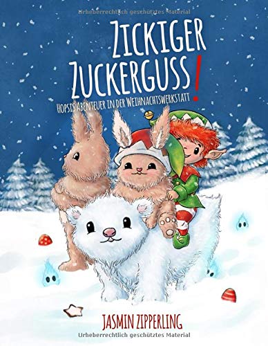 Jasmin Zipperling - Zickiger Zuckerguss: Hopsis Abenteuer in der Weihnachtswerkstatt - Preis vom 09.10.2026 07:28:09 h