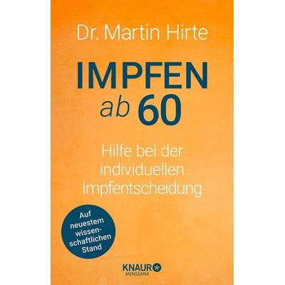 Impfen ab 60, Taschenbuch von Martin Hirte, Knaur MensSana, 978-3-426-56036-5