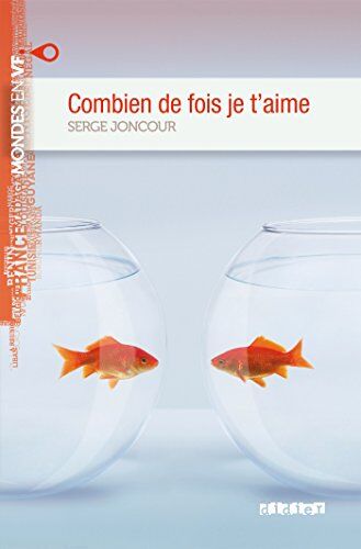 Serge Joncour - Combien de fois je t'aime - Preis vom 13.10.2026 11:25:28 h