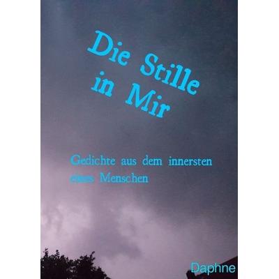 Die Stille in mir, Taschenbuch von Desiree Krauss, Epubli, 978-3-7467-8337-6