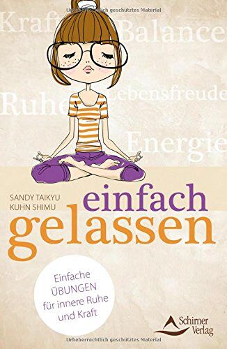 Sandy Taikyu Kuhn - einfach gelassen: Einfache Übungen für innere Ruhe und Kraft - Preis vom 16.10.2026 11:41:07 h