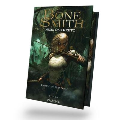 Bonesmith, Gebundene Ausgabe von Nicki Pau Preto, Vajona, 978-3-9871847-2-7