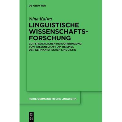 Linguistische Wissenschaftsforschung, Gebundene Ausgabe von Nina Kalwa, De Gruyter, 978-3-11-914224-3