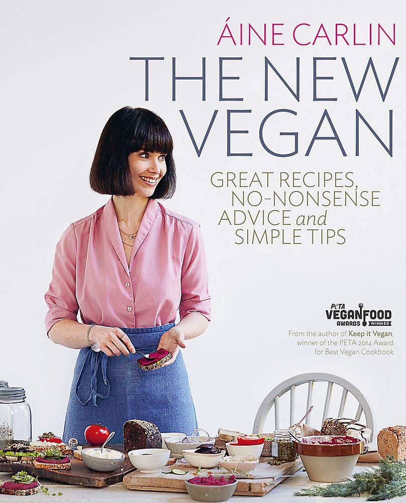 Kyle Books The New Vegan: Great Recipes, No-Nonsense Advice & Simple Tips by Áine Carlin - Paperback Vegan Cookbook with 90+ Recipes