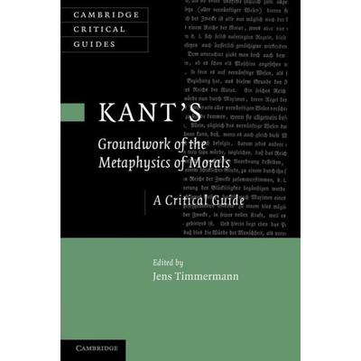 Kant's 'Groundwork of the Metaphysics of Morals'; Taschenbuch von Jens (University of St Andrews, Scotla Timmermann, Cambridge Academic,