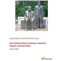 Der Briefwechsel zwischen Friedrich Engels und Karl Marx, Belletristik von August Bebel, Eduard Bernstein