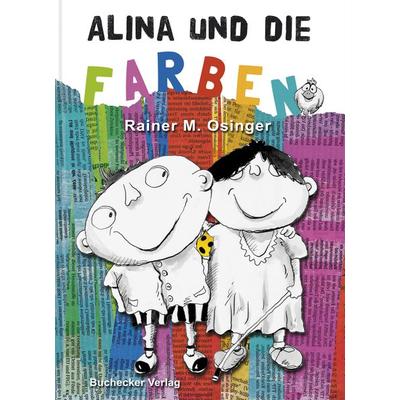 Alina und die Farben, Gebundene Ausgabe von Rainer M. Osinger, Buchecker Verlag, 978-3-936156-27-0