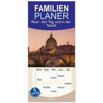 Familienplaner 2026 - Rom - Am Tag und in der Nacht mit 5 Spalten (Wandkalender, 21 x 45 cm) CALVENDO
