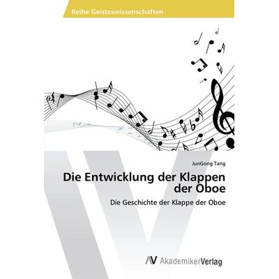 Die Entwicklung der Klappen der Oboe -