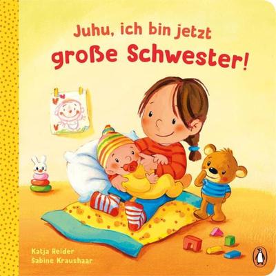 Juhu, ich bin jetzt große Schwester!, Gebundene Ausgabe von Katja Reider, Penguin Junior, 978-3-328-30096-0