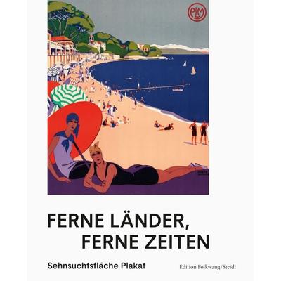 Ferne Länder, ferne Zeiten, Gebundene Ausgabe von , Steidl Verlag, 978-3-96999-349-1
