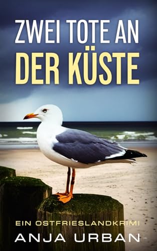 Anja Urban - Zwei Tote an der Küste: Ein Ostfrieslandkrimi (Stein und Martens ermitteln in Ostfriesland, Band 6) - Preis vom 09.10.2026 07:28:09 h