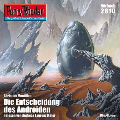 Perry Rhodan 2610: Die Entscheidung des Androiden - Christian Montillon, Audio, 4056198055731