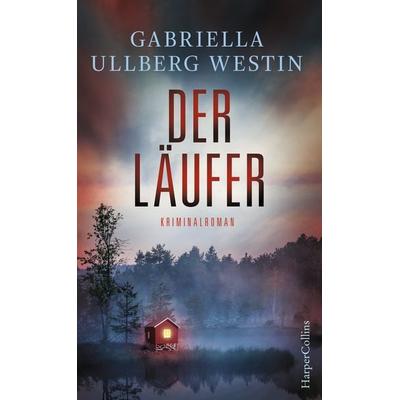 Der Läufer, Taschenbuch von Gabriella Ullberg Westin, HarperCollins, 978-3-95967-218-4