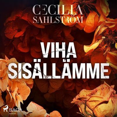 Viha sisällämme - Cecilia Sahlström, Audio, 9788728479582