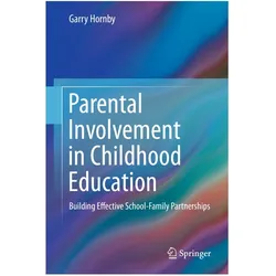 Parental Involvement in Childhood Education, Fachbücher von Garry Hornby