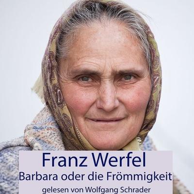 Barbara oder die Frömmigkeit - Franz Werfel, Audio, 9783987624377