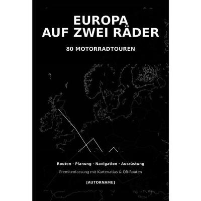 Europa auf zwei Rädern, Taschenbuch von Angelika Bentin, Epubli, 978-3-565-76371-9