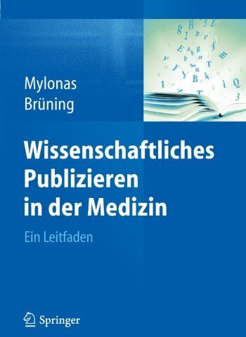 Ioannis Mylonas - Wissenschaftliches Publizieren in der Medizin: Ein Leitfaden (German Edition) - Preis vom 17.10.2026 19:25:27 h