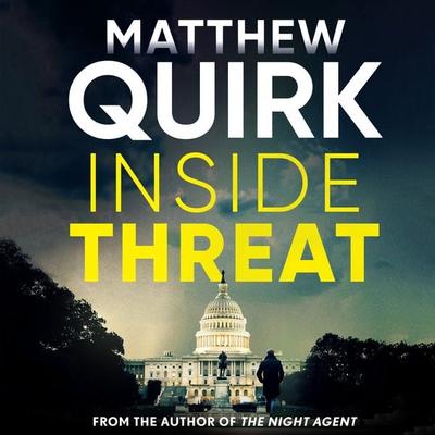 Inside Threat - Matthew Quirk, Audio, 9781035907700