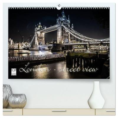 London - street view (hochwertiger Premium Wandkalender 2026 DIN A2 quer), Kunstdruck in Hochglanz