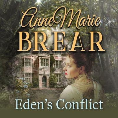 Eden's Conflict - AnneMarie Brear, Audio, 9781788890427