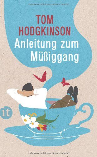 Tom Hodgkinson - Anleitung zum Müßiggang (insel taschenbuch) - Preis vom 18.10.2026 15:28:09 h