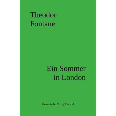 Ein Sommer in London, Taschenbuch von Theodor Fontane, Epubli, 978-3-7584-0566-2