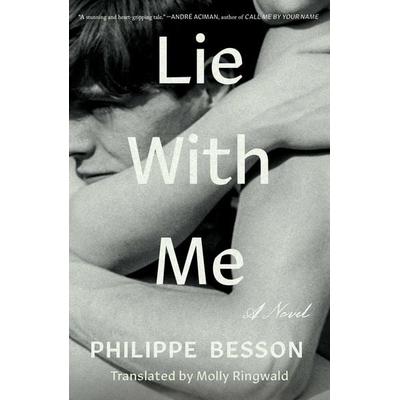 Lie With Me, Gebundene Ausgabe von Philippe Besson, Simon + Schuster LLC, 978-1-5011-9787-1