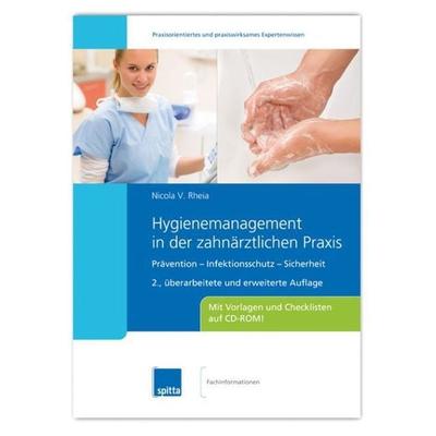 Hygienemanagement in der zahnärztlichen Praxis, Taschenbuch von Nicola V. Rheia, Spitta, 978-3-943996-70-8